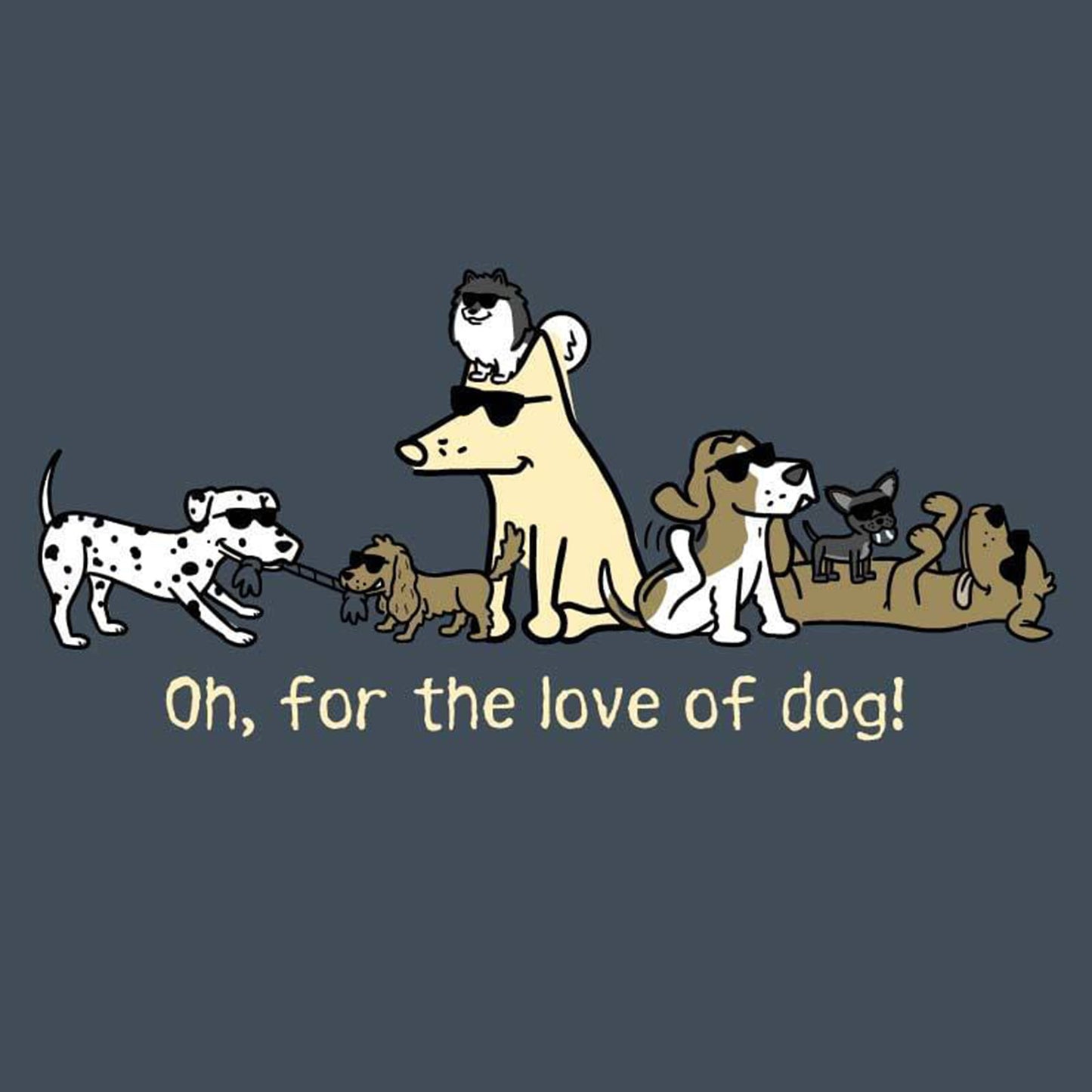 Teddy the Dog™ Oh for the Love of Dog T-Shirt