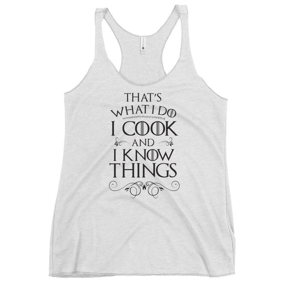 Cook & I Know Things Tank