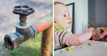 Split image of an exposed underground pipe in a trench on the left and a baby reaching for a glass of water on the right.