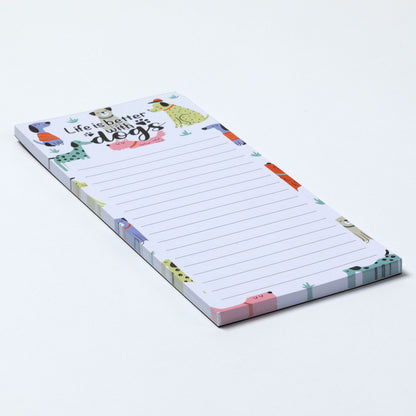 Notepad with dog-themed design and phrase "Life is better with dogs" on a white background.
