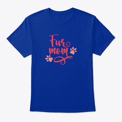 Fur Mom & Paws T-Shirt