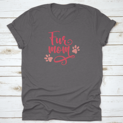 Fur Mom & Paws T-Shirt