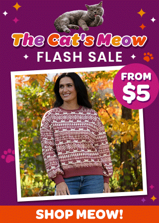 Shop The Cat's Meow Flash Sale with items starting from $5! "Shop Meow" to discover cat-themed apparel, sweatshirts, and cozy favorites while supporting shelter pets and more through The Animal Rescue Site and GreaterGood.