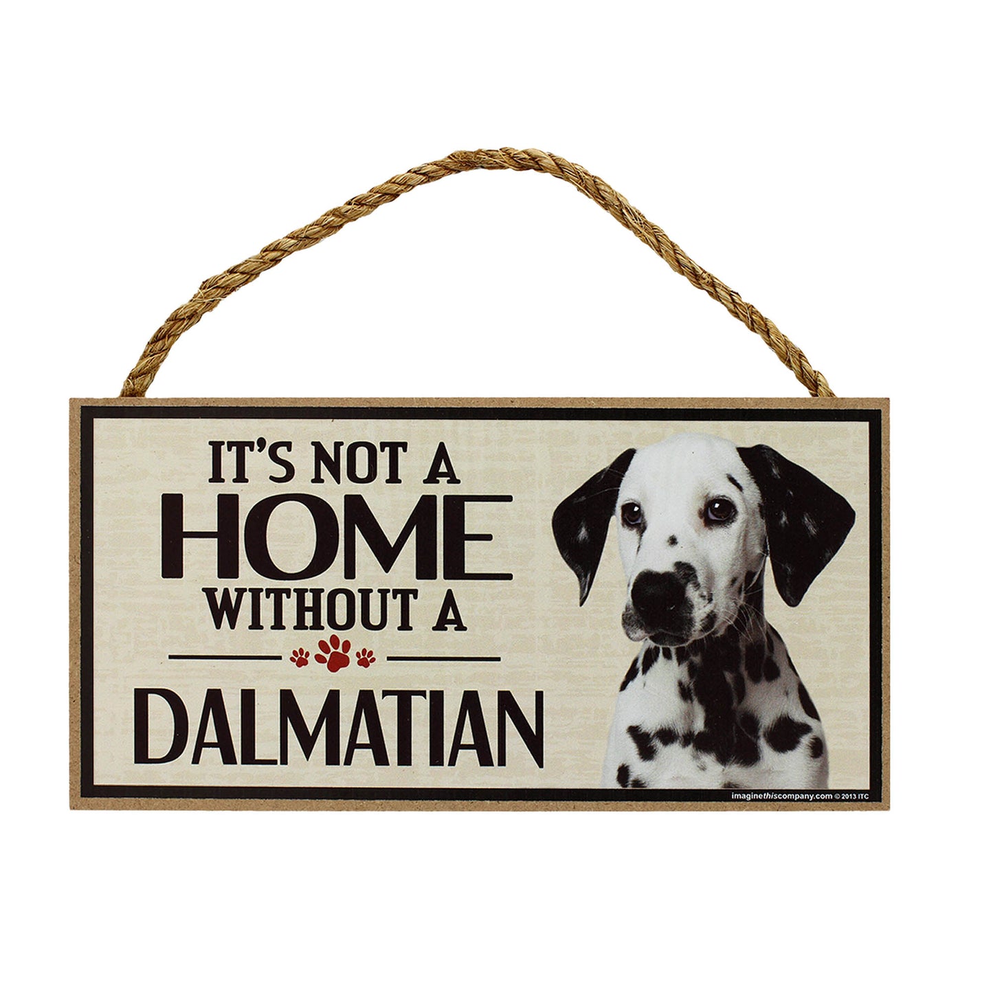 It's Not a Home Without a Dog Sign