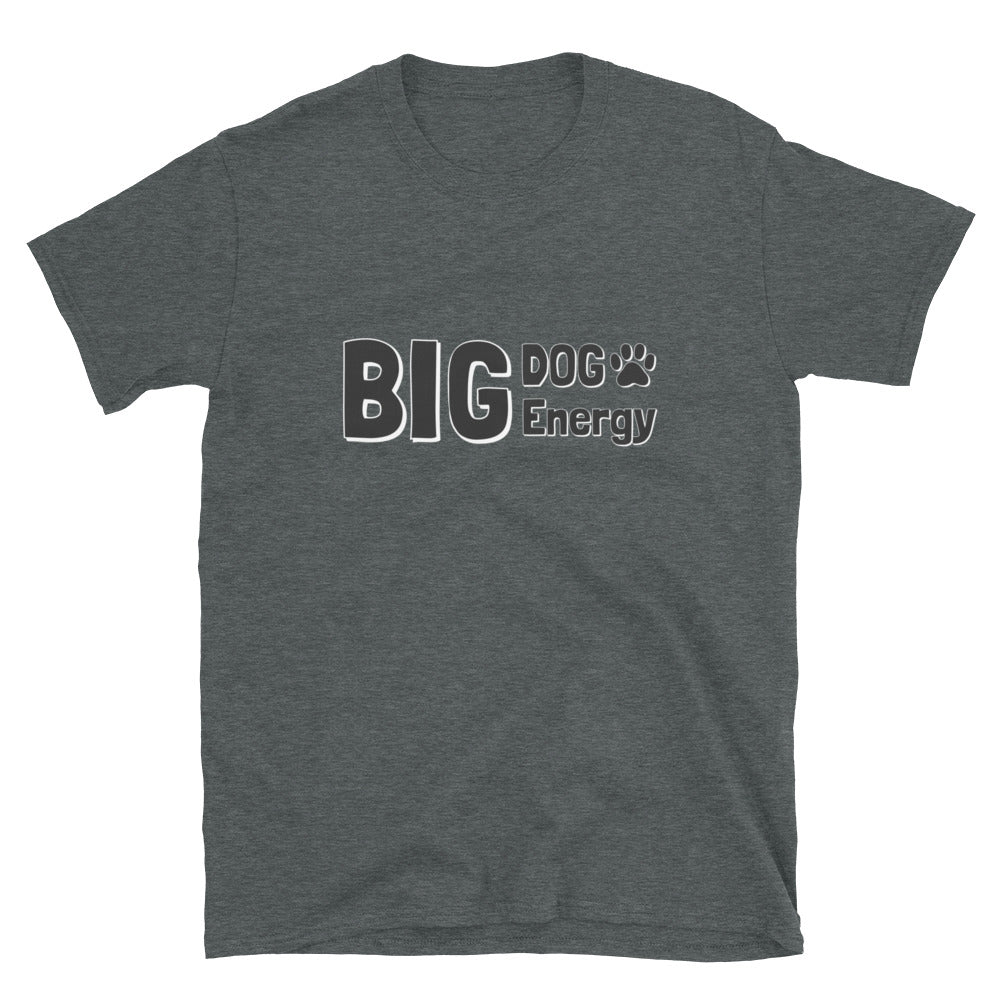 Big Dog Energy T-Shirt