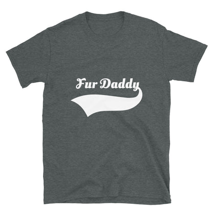 Fur Daddy T-Shirt