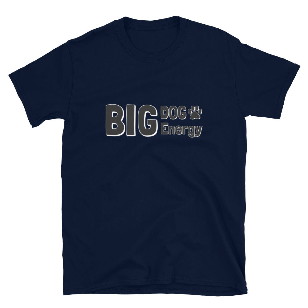 Big Dog Energy T-Shirt