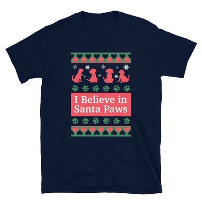 I Believe in Santa Paws Dogs T-Shirt