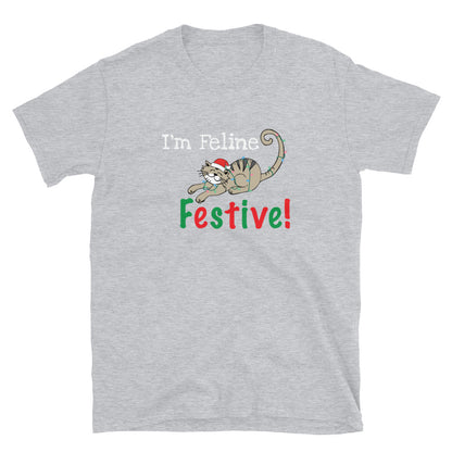 I'm Feline Festive T-Shirt