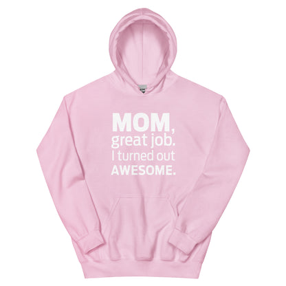 I Turned Out Awesome Hoodie