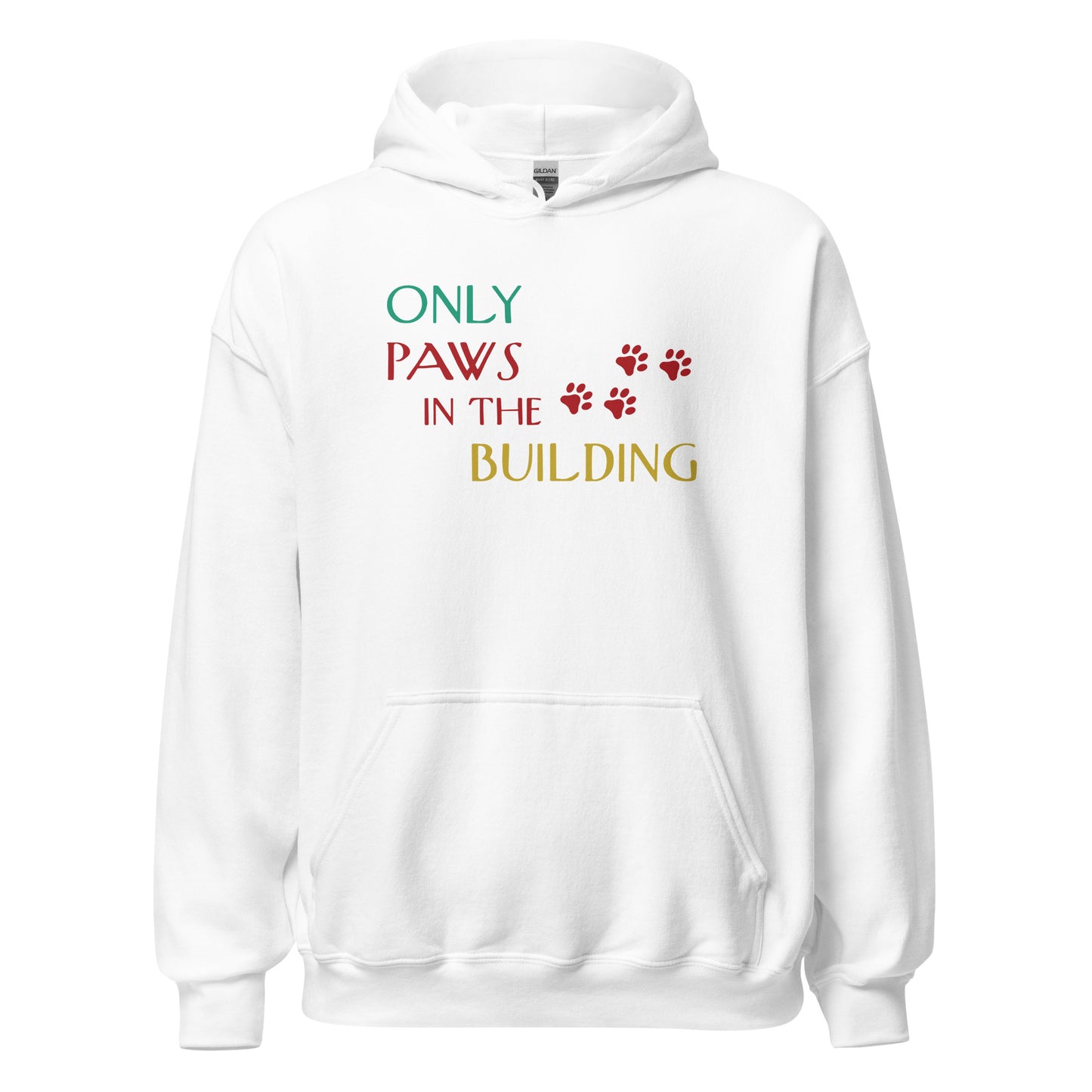 Only Paws in the Building Hoodie