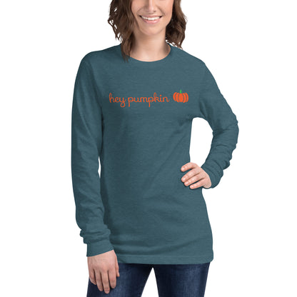 Hey Pumpkin Long Sleeve Tee