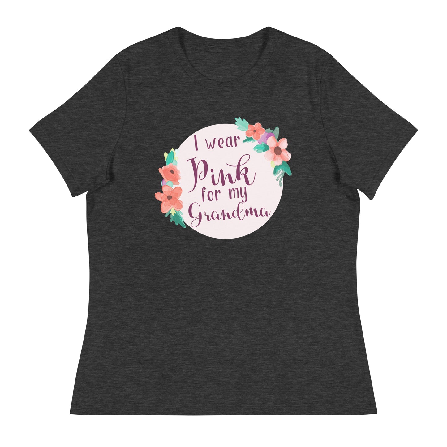 Pink For My Grandma Women's Relaxed T-Shirt